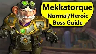 High Tinker Mekkatorque Boss Guide - Normal/Heroic Boss Guide
