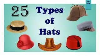 25 Different Types of Hats | Stylish Hats with Pictures | Hat Vocabulary |Hats Names - Kids Entry