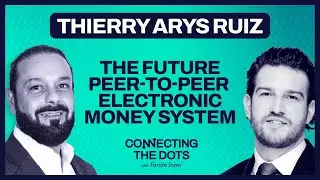 The Future Peer-to-Peer Electronic Money System | THIERRY ARYS RUIZ | Connecting the Dots