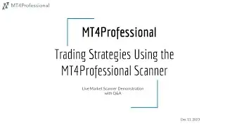 Торговые стратегии MT4Professional с использованием сканера MT4Professional. Вебинар 11 декабря 2023 г.