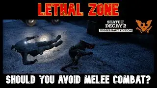 State of Decay 2- Lethal Zone Tips and Tricks | 