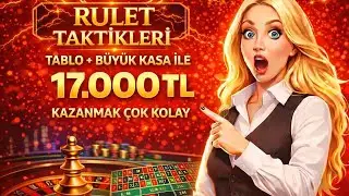 RULET TAKTİKLERİ TABLO B&Uuml;Y&Uuml;K KASA İLE 17.000 TL KAZANMAK &Ccedil;OK KOLAY #rulet #casino
