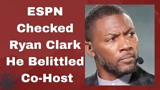 ESPN | Checked Ryan Clark - He Belittled His Co-Host