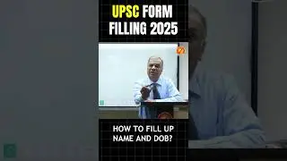 How to fill up Name and D.O.B. ? | UPSC Form filling 2025| Vajiram and Ravi