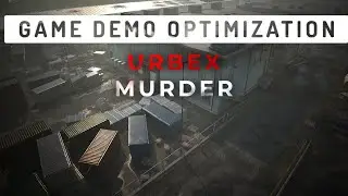How We Optimized Our Horror Game Demo in Unreal Engine 5 : Developing Urbex Murder