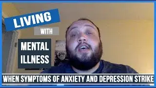 When Symptoms of Anxiety and Depression Strike