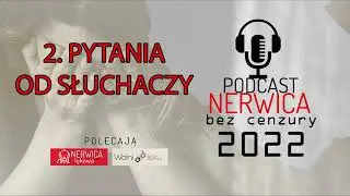 NERWICA BEZ CENZURY - PYTANIA OD SŁUCHACZY ODC 2 (2022) #Nerwica #NerwicaLękowa