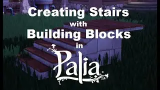 Creating Stairs with Building Blocks in Palia