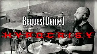 Request Denied - HYPOCRISY - drum cover