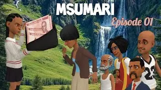 MSUMARI.| Episode 01 |