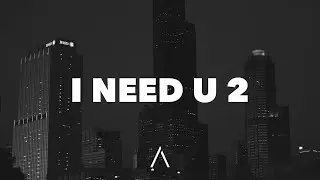 SILK, Subsonic & Nito Onna - I NEED U 2 (Lyrics)