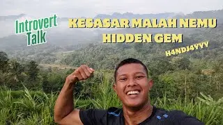 [Introvert Talk] Eps. 4 Hiking Tapi Gatau Nama Tempatnya Apa