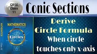 CBSE Class 11: Circle equation when circle touches x-axis only