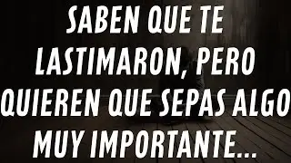 Mensaje de los ángeles: Saben que te lastimaron, pero quieren que sepas algo muy importante...