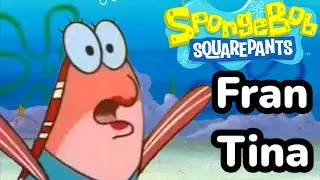 SpongeBob: Fran Tina