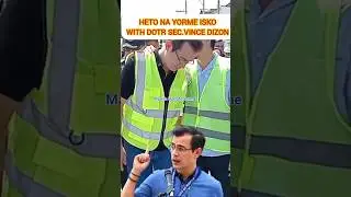 YARE HETO NA KUMILOS NA YORME ISKO WITH DOTR SEC.VINCE DIZON