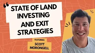 State of Land Investing and Exit Strategies (Podcast Ep#148)