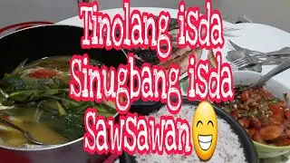 TINOLANG ISDA |  SINUGBANG ISDA | WITH SAWSAWAN