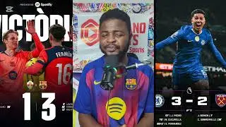 ELCHE 1-3 BARCELONA  MVP LAMINE| Chelsea 3-2 West Ham – OTHERS 