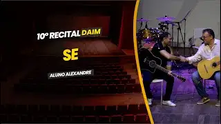Aluno Alexandre Bruno e Prof&ordm; Max Alves - Se (Cover)