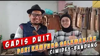 GADIS DUIT dari Kampung Salamanjah Ciwidey Bandung