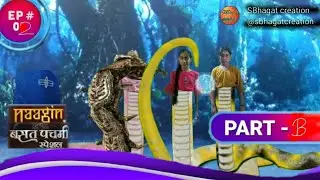 Basant Panchmi Special Episode - 2 Part B #nagin7 #nagin #nagin2 #nagin3