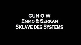 Gun O.W  - Sklave des Systems