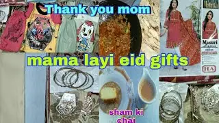 Eidi🌺 mom sent me gifts and opening and thanks for maa