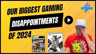 Our biggest gaming disappointments in 2024!