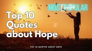 Top 10 Quotes about Hope