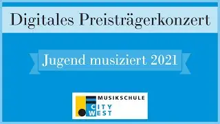 Digitales Preisträgerkonzert Jugend musiziert 2021
