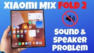Xiaomi Mix Fold 2 Sound & Speaker Problem Fix {Easy Method}