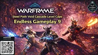 WARFRAME: Steel Path Void Cascade Level Cap Endless Gameplay 9 (2026)