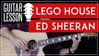 Lego House Guitar Tutorial - Ed Sheeran Guitar Lesson 🎸|Fingerpicking + Chords + Guitar Cover|