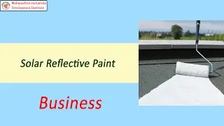 Solar Reflective Paint Manufacturing Business