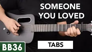 Someone You Loved - Lewis Capaldi Guitar Tutorial (tabs)