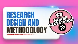 Упрощенный дизайн и методология исследования! | Студенты-медсестры | NurseNextStation