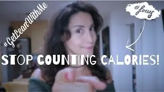 Ana C&aacute;rttori #GetLeanWithMe: Calories counting for weight loss, STOP IT NOW!