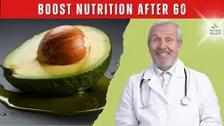 Avocado Nutrition Facts After 60: Pair Foods for Better Health - Senior Health
