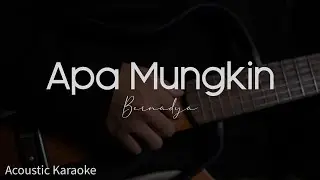 Acoustic Karaoke - Apa Mungkin (Bernadya)