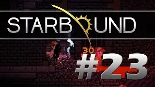 Starbound #23 NPC โคตรฉลาด