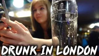 GETTING DRUNK IN LONDON!!!