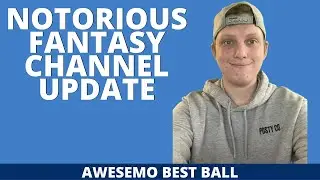 NotoriousFantasy Is Becoming Awesemo Best Ball - Channel Update