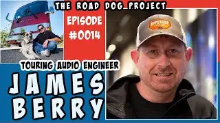 #0014 JAMES BERRY/ TOURING MONITOR ENGINEER/ AUDIO ENGINEER/ THE ROAD DOG PROJECT