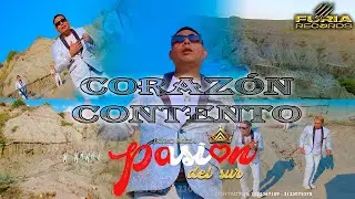 PASI&Oacute;N DEL SUR Coraz&oacute;n Contento VIDEO OFICIAL ✓(2024)