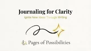 Journaling for Clarity