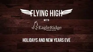 Flying High During the Holidays at Eagle Ridge Resort and Spa