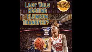 Lady Vols Basketball: Lady Vols Hosting Clemson Transfer?