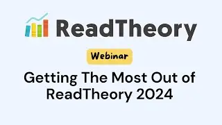Getting The Most Out of ReadTheory - 2024