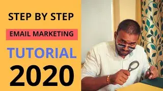 Ultimate step by step tutorial for email marketing 2020
